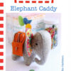 Elephant Caddy Sewing Pattern